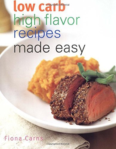 Fiona Carns Low Carb High Flavor Recipes Made Easy 