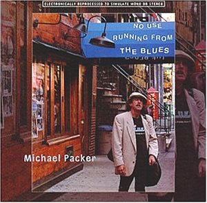 Michael Packer/No Use Running From The Blues