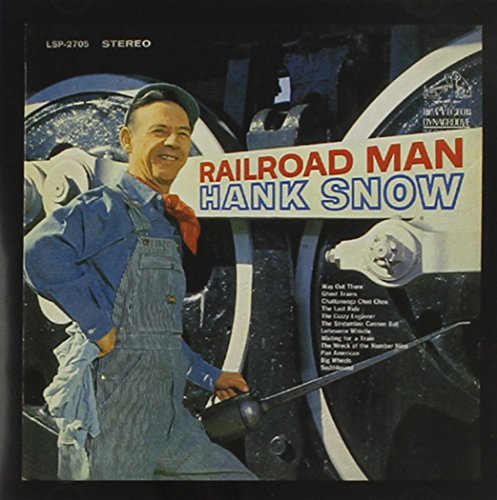 Hank Snow/Railroad Man