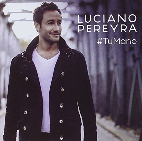 Luciano Pereyra/Tu Mano@Import-Arg