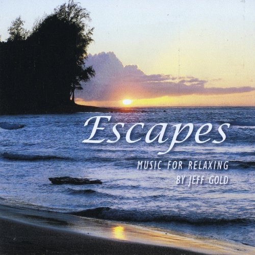 Jeff Gold/Escapes-Music For Relaxing