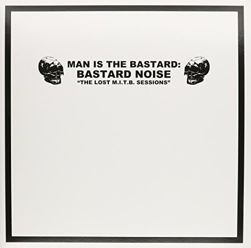 Man Is The Bastard/Lost M.I.T.B. Sessions