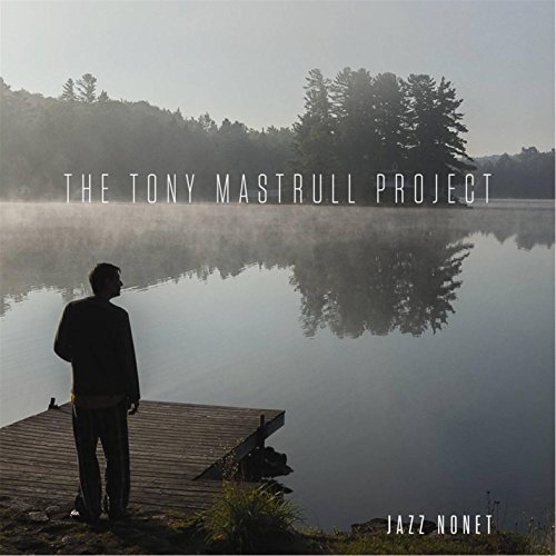 Tony Mastrull/Tony Mastrull Project