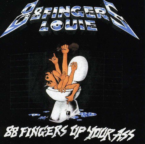88 Fingers Louie/Up Your Ass