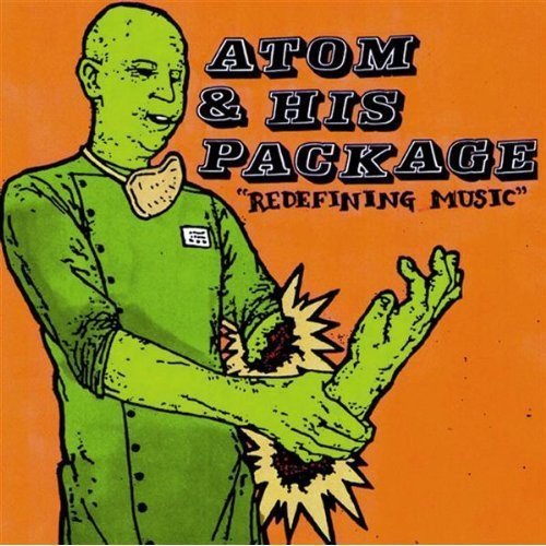 Atom & His Package Redefining Music 