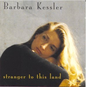 Barbara Kessler/Stranger To This Land