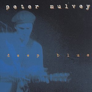 Peter Mulvey/Deep Blue