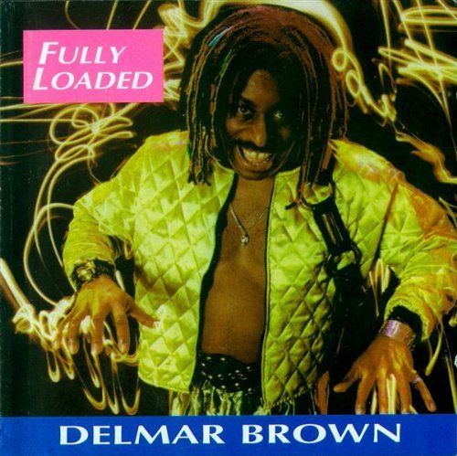 Delmar Brown/Fully Loaded