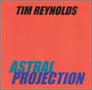 Reynolds Tim Astral Projection 