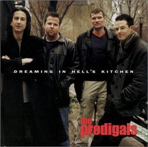 Prodigals/Dreaming In Hell's Kitchen