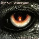 Kay John & Steppenwolf Feed The Fire 