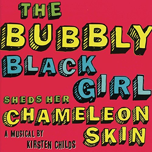 World Premiere Recording/Bubbly Black Girl Sheds Her Ch