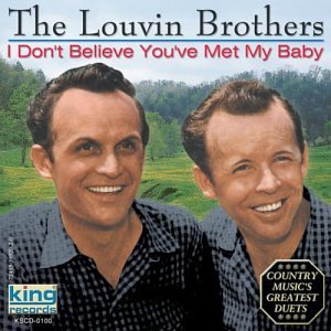 Louvin Brothers/I Don'T Believe You'Ve Met