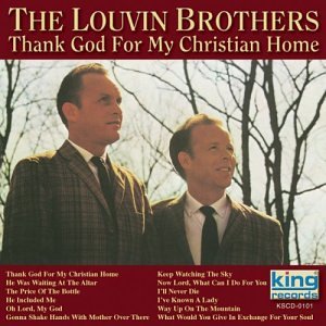 Louvin Brothers Thank God For My Christian Hom 