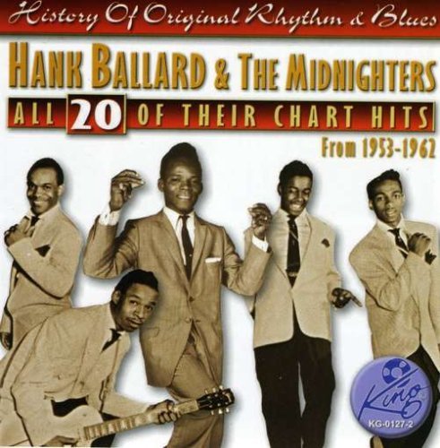 Hank & Midnighters Ballard/All 20 Of Their Chart Hits