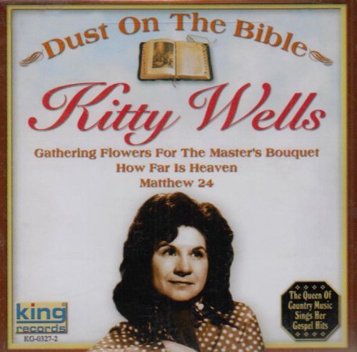 Kitty Wells/Dust on the Bible