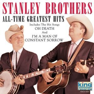 Stanley Brothers/All-Time Greatest Hits