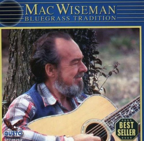 Mac Wiseman/Bluegrass Tradition