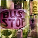 Bus Stop Little Faster 
