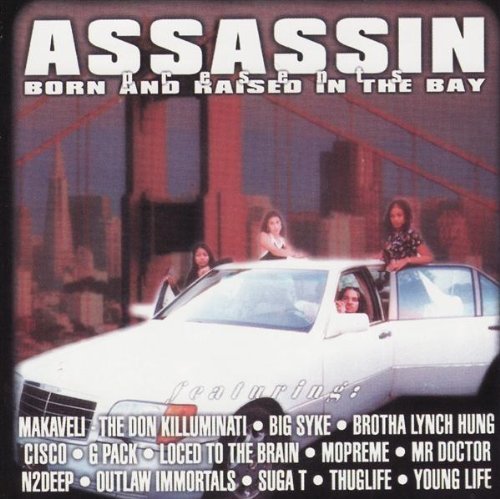 Assassin Presents Born & Ra/Assassin Presents Born & Raise@Explicit Version@Tupac/Thug Life/N2deep/Suga T