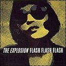 Explosion/Flash Flash Flash