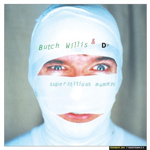 Butch Willis/Superstitious Mummys