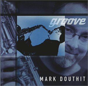 Mark Douthit/Groove@Feat. Chris Rodriguez
