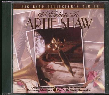 Tribute To Artie Shaw/Tribute To Artie Shaw