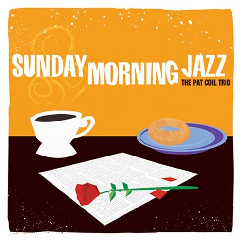 Pat Coil/Sunday Morning Jazz