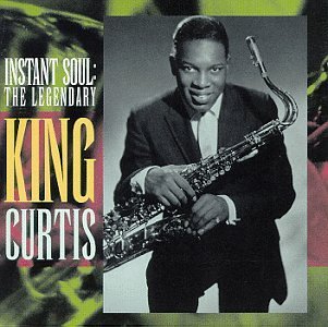 King Curtis/Instant Soul-Legendary King