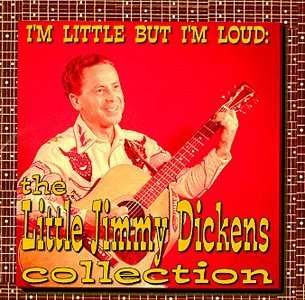 Little Jimmy Dickens/I'M Little But I'M Loud