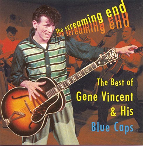 Gene Vincent Best Of The Screaming End 