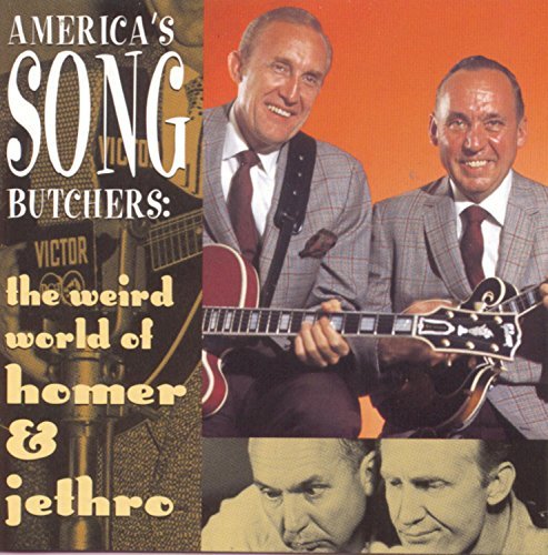 Homer & Jethro/America's Song Butchers-The We