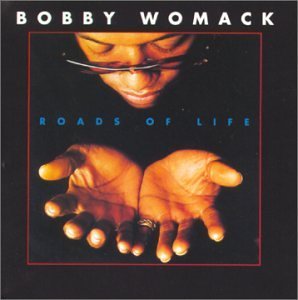 Bobby Womack/Roads Of Life