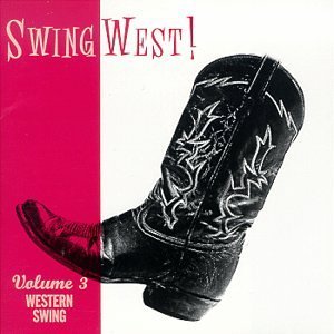 Swing West! Vol. 3 Western Swing Williams Cooley Wills Swing West! 