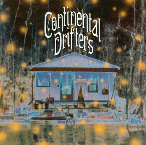 Continental Drifters/Continental Drifters