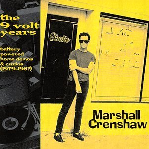 Marshall Crenshaw/9 Volt Years-Battery Powered H