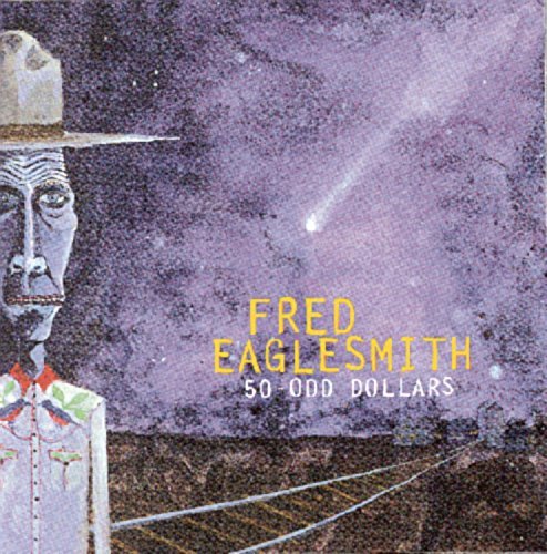 Fred Eaglesmith/50-Odd Dollars