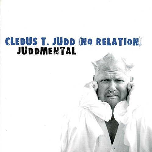 Cledus T. Judd/Juddmental