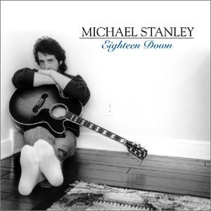 Michael Stanley Eighteen Down 