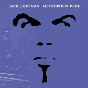 Jack Lukeman/Metropolis Blue
