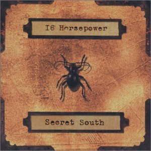 Sixteen Horsepower Secret South 