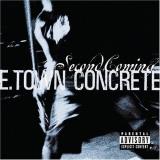 E.Town Concrete Second Coming Explicit Version 