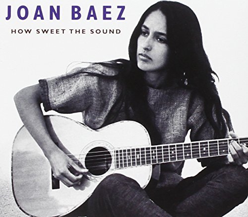 Joan Baez/How Sweet The Sound