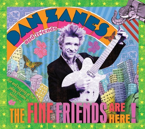 Dan & Friends Zanes/Fine Friends Are Here!@Incl. Cd