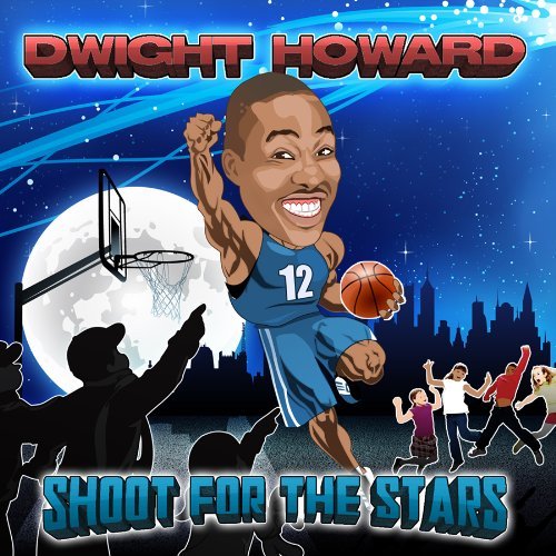 Dwight Howard/Shoot For The Stars
