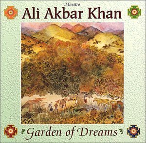 Ali Akbar Khan/Garden Of Dreams