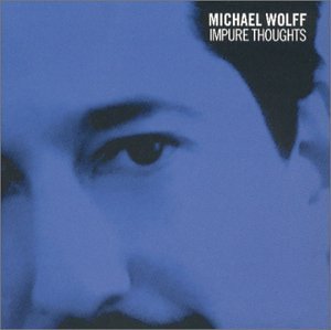Michael Wolff/Impure Thoughts@Enhanced Cd