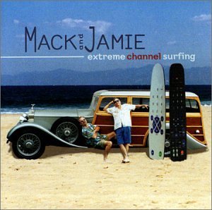 Mack & Jamie/Extreme Channel Surfing