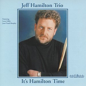 Hamilton Jeff Trio It's Hamilton Time 